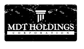 MDT HOLDINGS CORPORATION