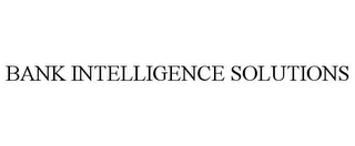 BANK INTELLIGENCE SOLUTIONS