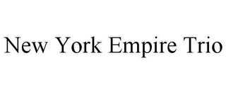 NEW YORK EMPIRE TRIO