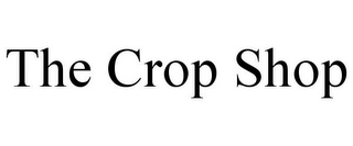 THE CROP SHOP