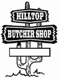 HILLTOP BUTCHER SHOP