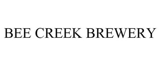 BEE CREEK BREWERY