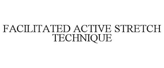 FACILITATED ACTIVE STRETCH TECHNIQUE