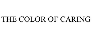 THE COLOR OF CARING