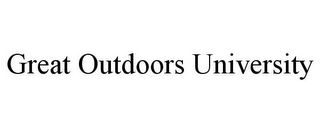 GREAT OUTDOORS UNIVERSITY