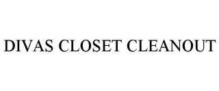 DIVAS CLOSET CLEANOUT