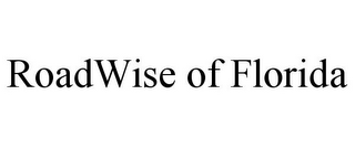 ROADWISE OF FLORIDA