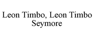 LEON TIMBO, LEON TIMBO SEYMORE