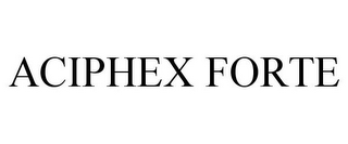 ACIPHEX FORTE