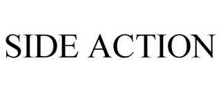 SIDE ACTION