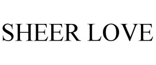 SHEER LOVE