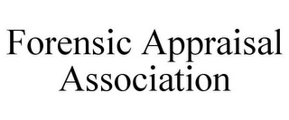 FORENSIC APPRAISAL ASSOCIATION