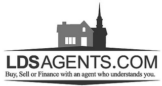 LDSAGENTS.COM BUY, SELL OR FINANCE WITH AN AGENT WHO UNDERSTANDS YOU.