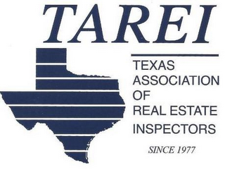 TAREI TEXAS ASSOCIATION OF REAL ESTATE INSPECTORS SINCE 1977