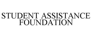 STUDENT ASSISTANCE FOUNDATION