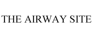 THE AIRWAY SITE