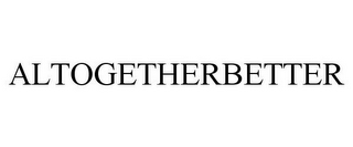 ALTOGETHERBETTER