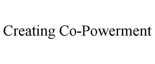 CREATING CO-POWERMENT