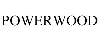 POWERWOOD