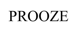 PROOZE
