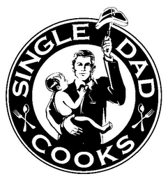 SINGLE DAD COOKS