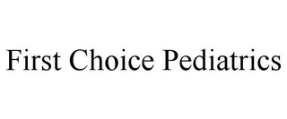 FIRST CHOICE PEDIATRICS