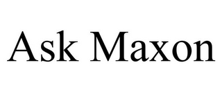 ASK MAXON