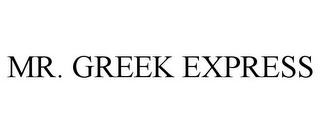 MR. GREEK EXPRESS