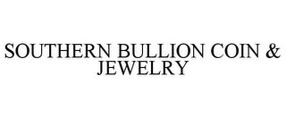 SOUTHERN BULLION COIN & JEWELRY