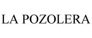 LA POZOLERA