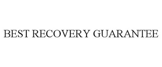 BEST RECOVERY GUARANTEE