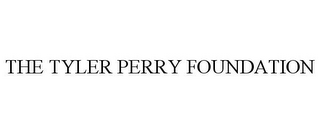 THE TYLER PERRY FOUNDATION