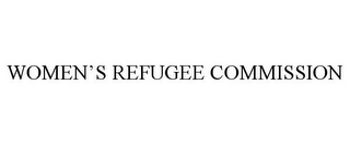 WOMEN'S REFUGEE COMMISSION