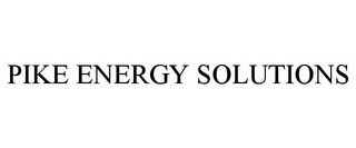 PIKE ENERGY SOLUTIONS