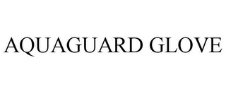 AQUAGUARD GLOVE