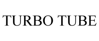 TURBO TUBE