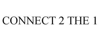 CONNECT 2 THE 1