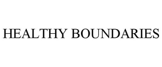 HEALTHY BOUNDARIES