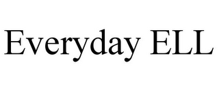 EVERYDAY ELL