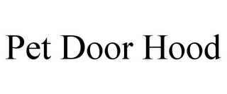 PET DOOR HOOD