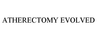 ATHERECTOMY EVOLVED