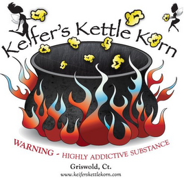 KEIFER'S KETTLE KORN WARNING - HIGHLY ADDICTIVE SUBSTANCE GRISWOLD, CT. WWW.KEIFERSKETTLEKORN.COM