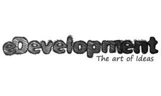 EDEVELOPMENT THE ART OF IDEAS