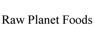 RAW PLANET FOODS