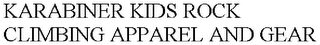 KARABINER KIDS ROCK CLIMBING APPAREL AND GEAR