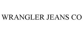 WRANGLER JEANS CO