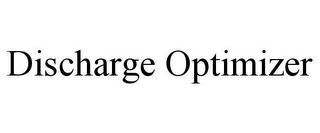 DISCHARGE OPTIMIZER