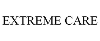 EXTREME CARE