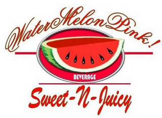 WATERMELONPINK! SWEET-N-JUICY BEVERAGE