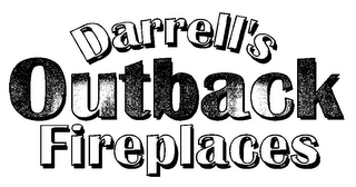 DARRELL'S OUTBACK FIREPLACES